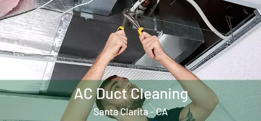 AC Duct Cleaning Santa Clarita - CA