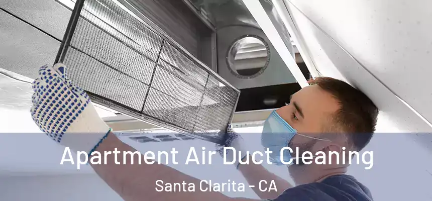 Apartment Air Duct Cleaning Santa Clarita - CA