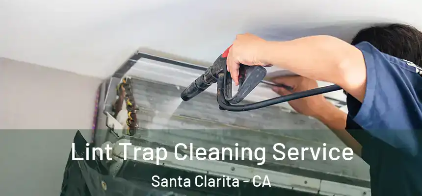 Lint Trap Cleaning Service Santa Clarita - CA